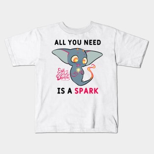 All You Need is a Spark Kids T-Shirt